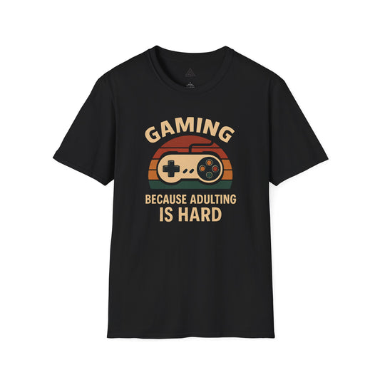 Gaming Because Adulting Is Hard T-Shirt