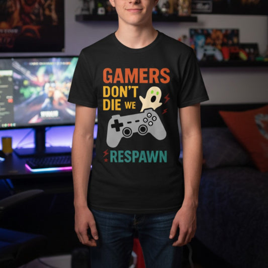 Gamers Don't Die We Respawn T-Shirt